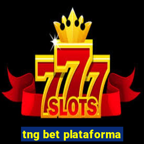 tng bet plataforma