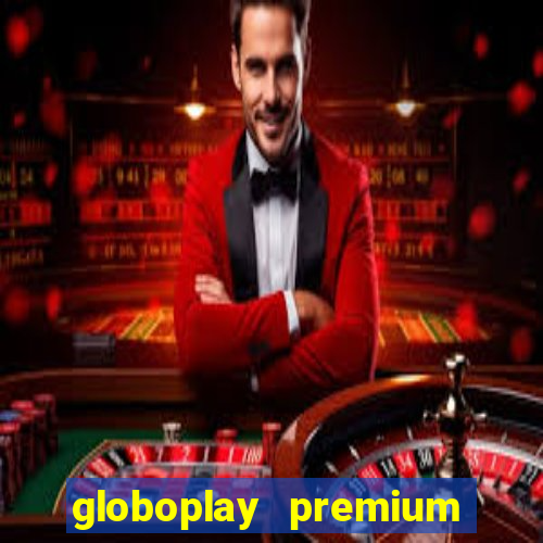 globoplay premium mod apk