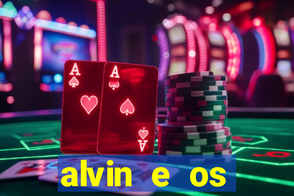 alvin e os esquilos 3 rede canais