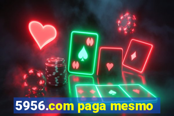 5956.com paga mesmo