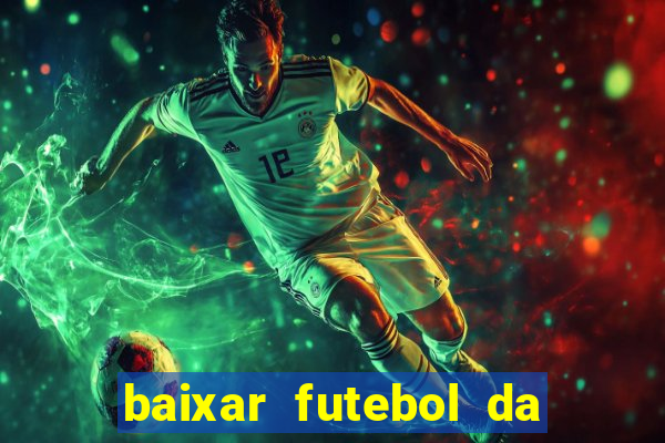 baixar futebol da hora 3.7 atualizado