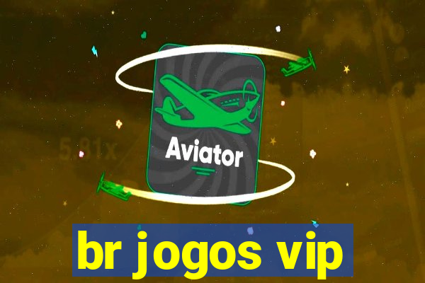 br jogos vip