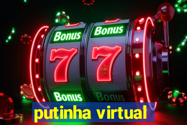 putinha virtual