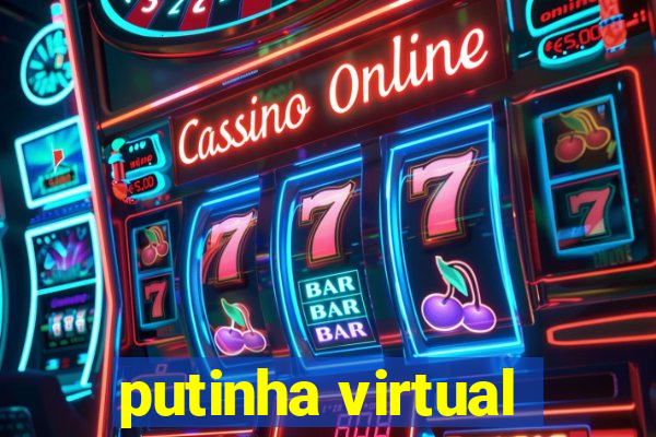 putinha virtual