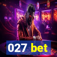 027 bet