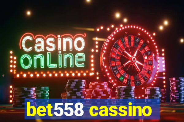 bet558 cassino