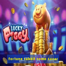 fortune rabbit como sacar