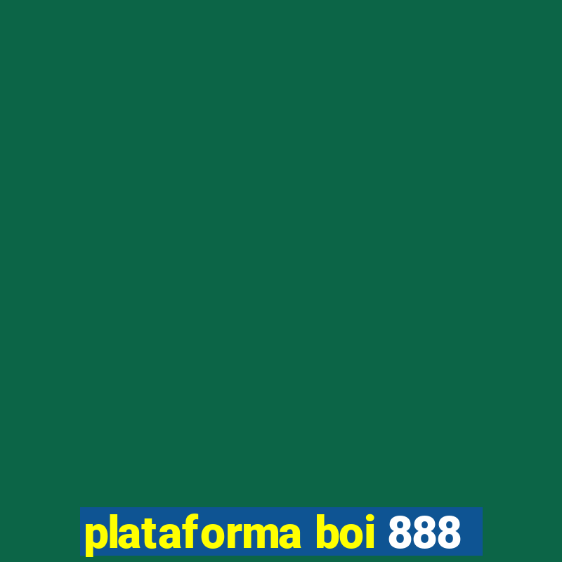 plataforma boi 888