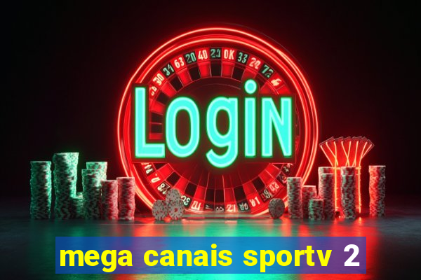 mega canais sportv 2