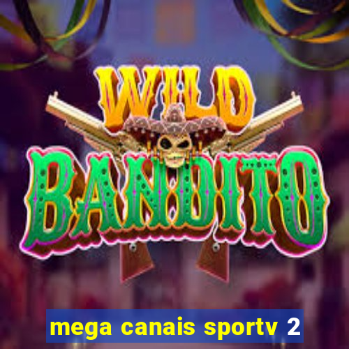 mega canais sportv 2