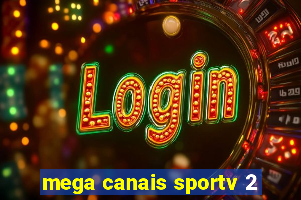 mega canais sportv 2