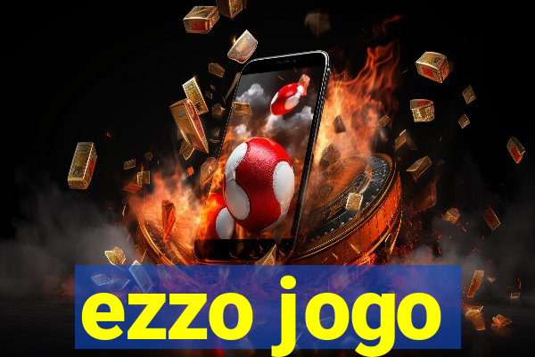 ezzo jogo