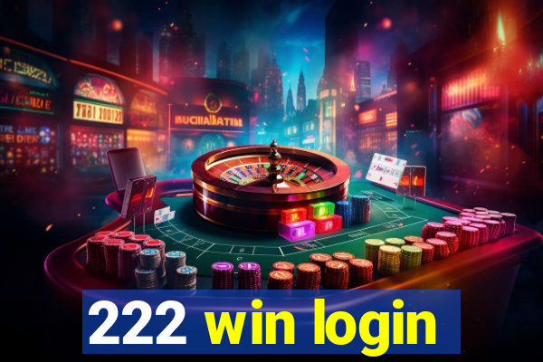 222 win login