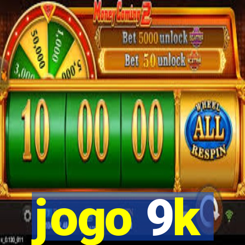 jogo 9k