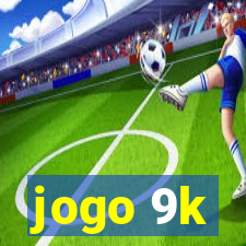 jogo 9k