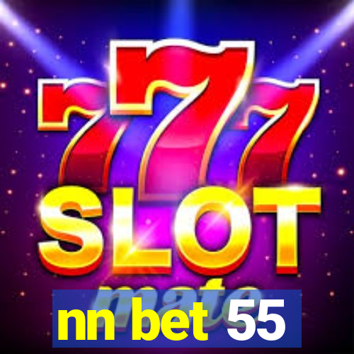 nn bet 55