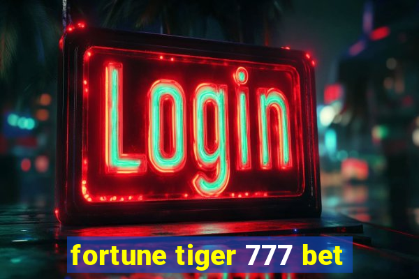 fortune tiger 777 bet