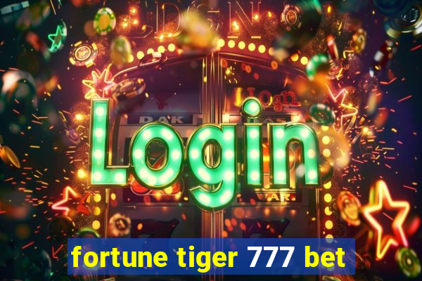 fortune tiger 777 bet