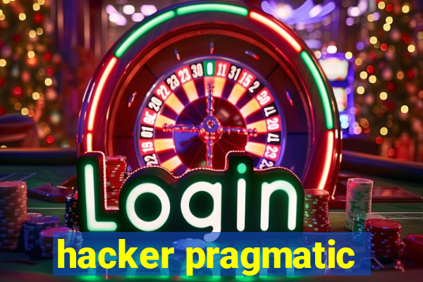 hacker pragmatic