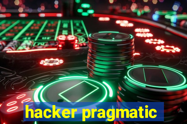 hacker pragmatic