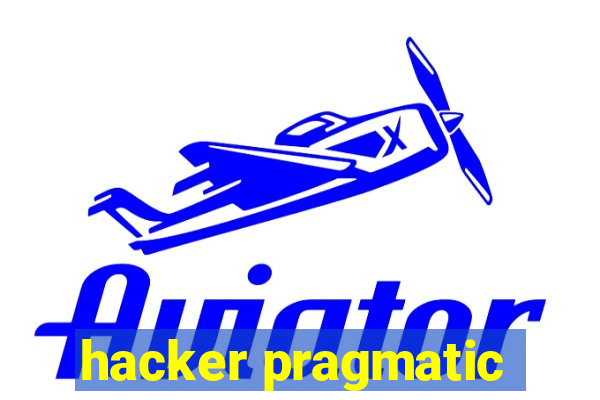 hacker pragmatic