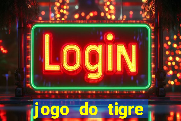 jogo do tigre plataforma nova