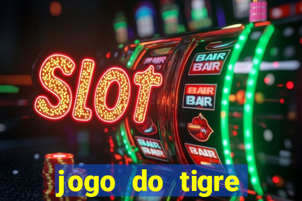 jogo do tigre plataforma nova