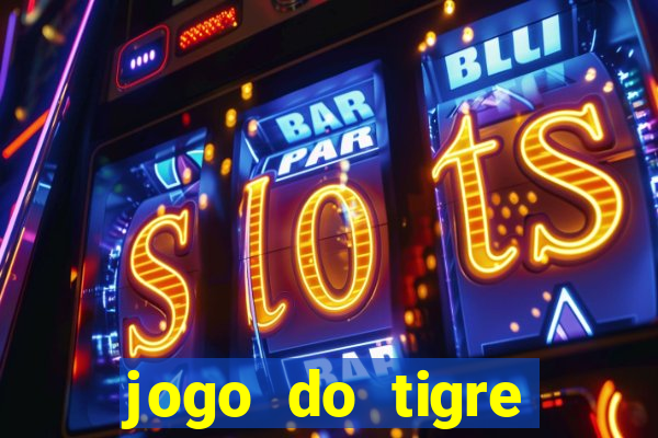 jogo do tigre plataforma nova