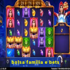 bolsa familia e bets