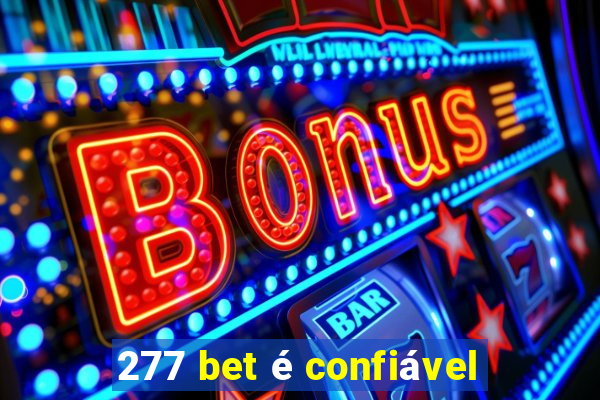 277 bet é confiável