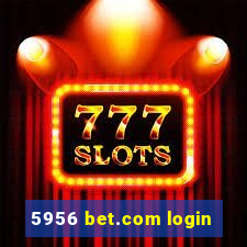 5956 bet.com login