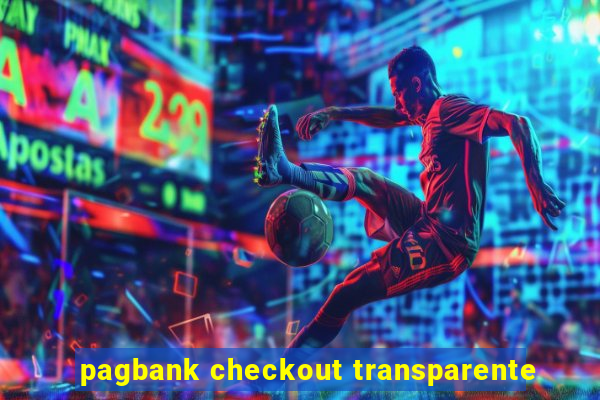 pagbank checkout transparente