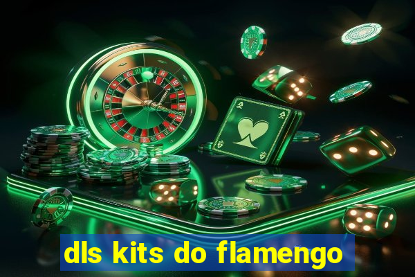 dls kits do flamengo