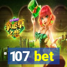 107 bet