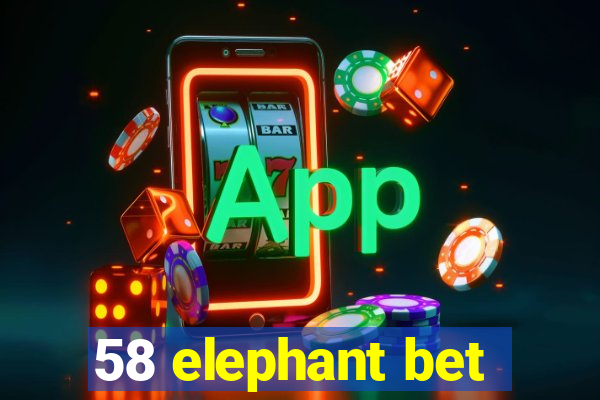 58 elephant bet