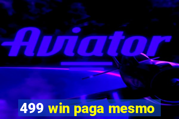 499 win paga mesmo