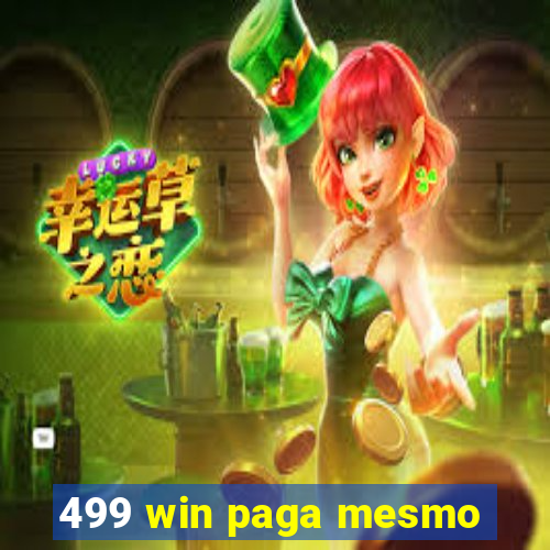 499 win paga mesmo