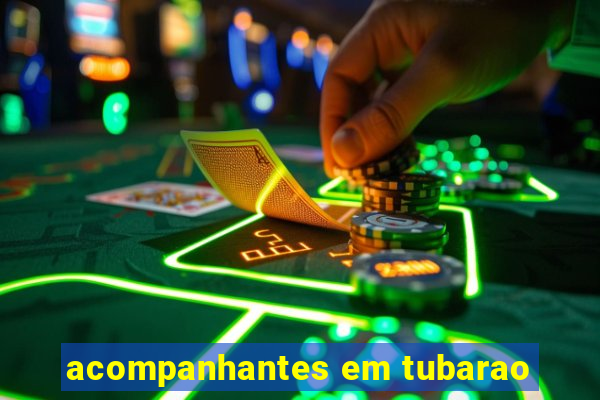 acompanhantes em tubarao