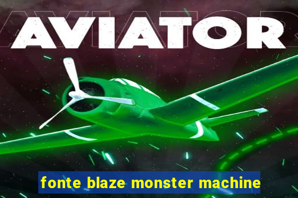 fonte blaze monster machine