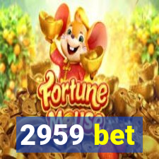 2959 bet