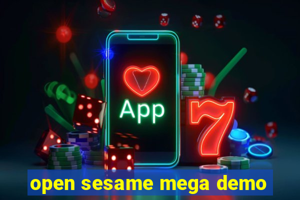 open sesame mega demo