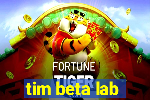 tim beta lab