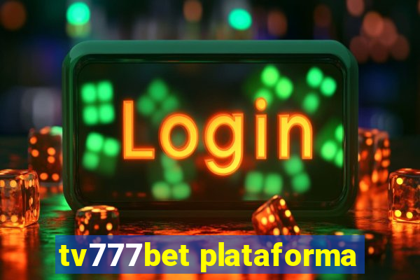 tv777bet plataforma