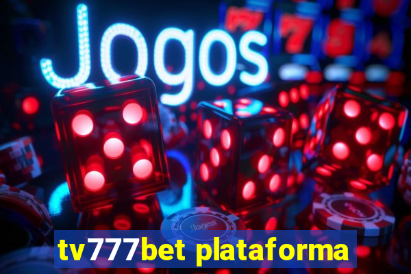 tv777bet plataforma