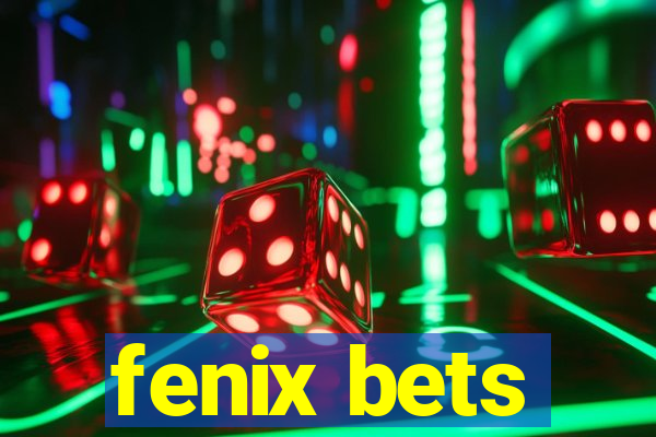 fenix bets