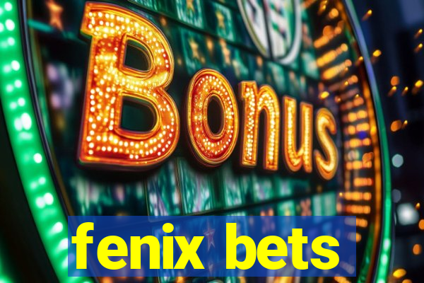 fenix bets