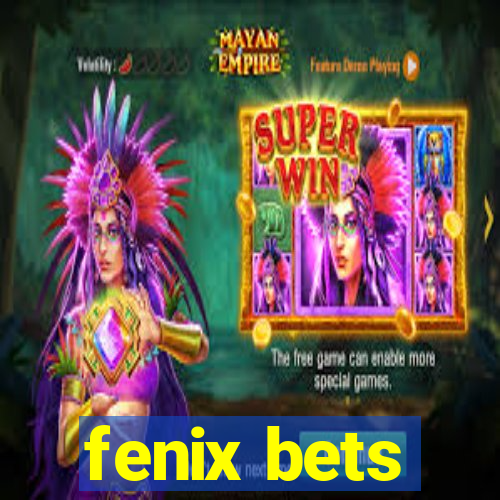 fenix bets