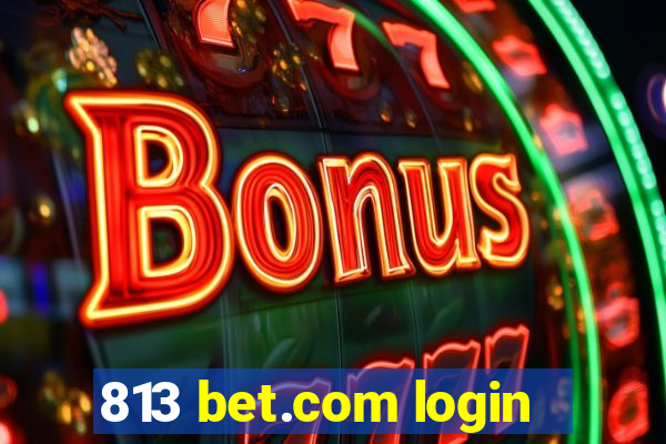 813 bet.com login