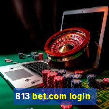 813 bet.com login