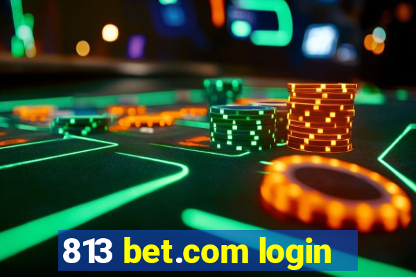 813 bet.com login